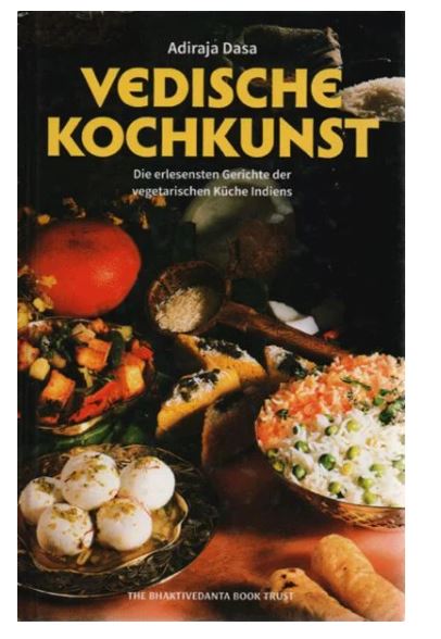 Vedische Kochkunt | Die erlesensten Gerichte der Vegetarischen Küche Indiens | Book