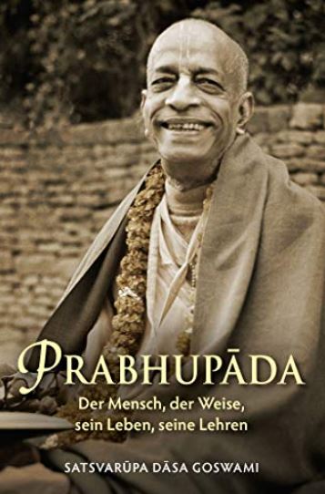 Prabhupada | Der Mensch, der Weise, sein Leben, seine Lehren